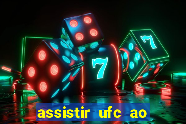 assistir ufc ao vivo futemax